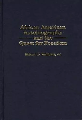 African American Autobiography and the Quest for Freedom cover