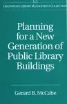 Planning for a New Generation of Public Library Buildings cover