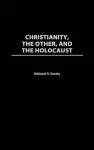 Christianity, The Other, and The Holocaust cover