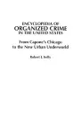 Encyclopedia of Organized Crime in the United States cover