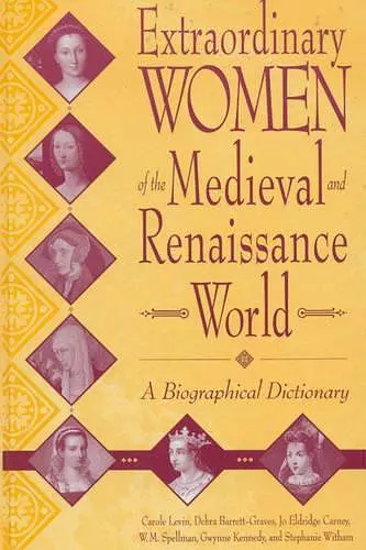 Extraordinary Women of the Medieval and Renaissance World cover