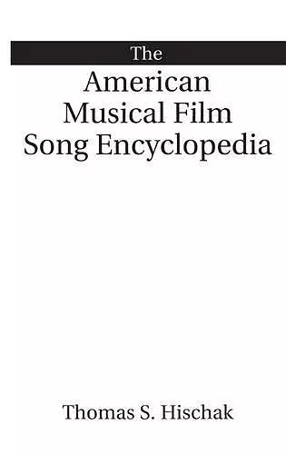 The American Musical Film Song Encyclopedia cover