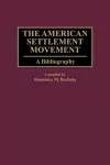 The American Settlement Movement cover