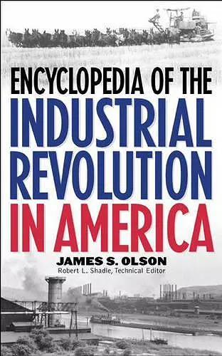 Encyclopedia of the Industrial Revolution in America cover
