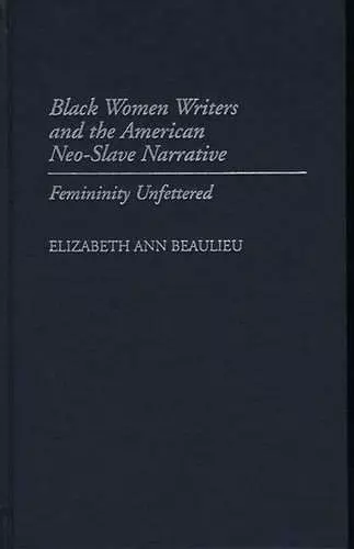 Black Women Writers and the American Neo-Slave Narrative cover