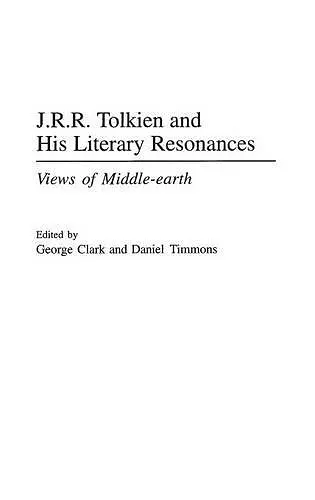 J.R.R. Tolkien and His Literary Resonances cover