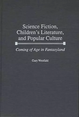 Science Fiction, Children's Literature, and Popular Culture cover