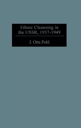 Ethnic Cleansing in the USSR, 1937-1949 cover