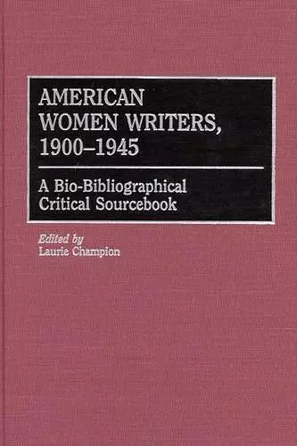 American Women Writers, 1900-1945 cover