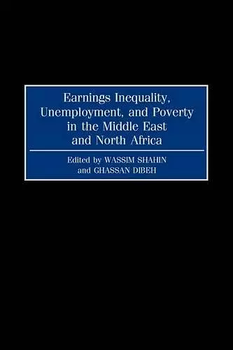 Earnings Inequality, Unemployment, and Poverty in the Middle East and North Africa cover