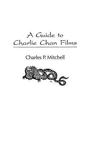 A Guide to Charlie Chan Films cover