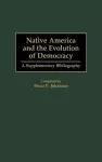 Native America and the Evolution of Democracy cover