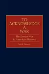 To Acknowledge a War cover