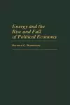 Energy and the Rise and Fall of Political Economy cover