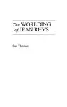 The Worlding of Jean Rhys cover