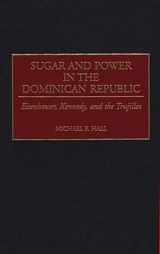 Sugar and Power in the Dominican Republic cover