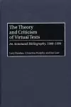 The Theory and Criticism of Virtual Texts cover