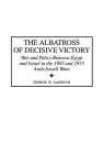 The Albatross of Decisive Victory cover