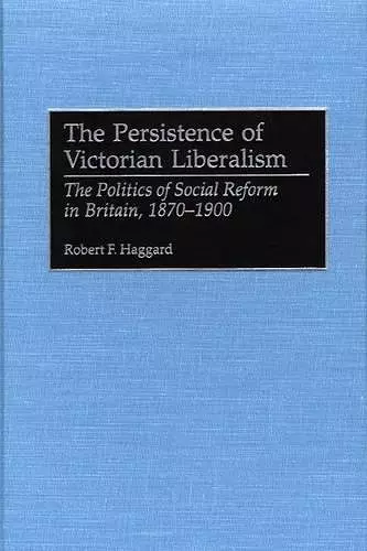 The Persistence of Victorian Liberalism cover