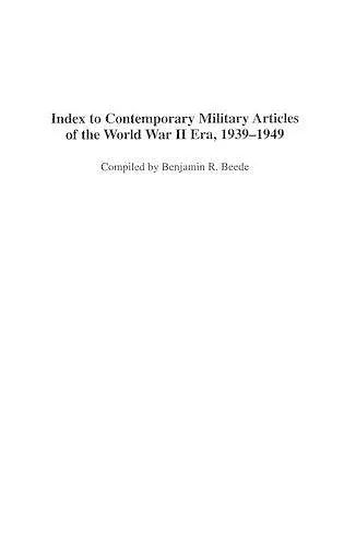 Index to Contemporary Military Articles of the World War II Era, 1939-1949 cover