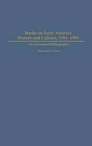 Books on Early American History and Culture, 1981-1985 cover