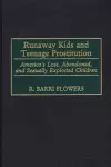 Runaway Kids and Teenage Prostitution cover