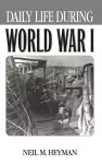 Daily Life During World War I cover