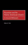 Peyotism and the Native American Church cover