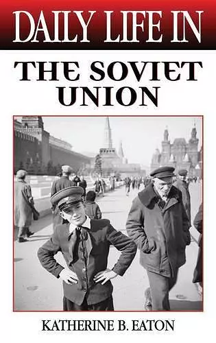 Daily Life in the Soviet Union cover
