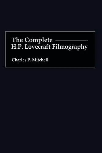 The Complete H. P. Lovecraft Filmography cover