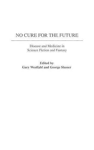 No Cure for the Future cover