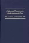 Fathers and Daughters in Shakespeare and Shaw cover