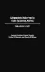 Education Reforms in Sub-Saharan Africa cover