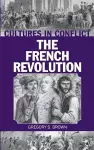 Cultures in Conflict--The French Revolution cover