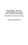 Exchange, Action, and Social Structure cover