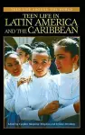 Teen Life in Latin America and the Caribbean cover