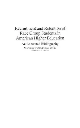 Recruitment and Retention of Race Group Students in American Higher Education cover
