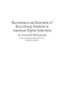 Recruitment and Retention of Race Group Students in American Higher Education cover