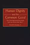 Human Dignity and the Common Good cover