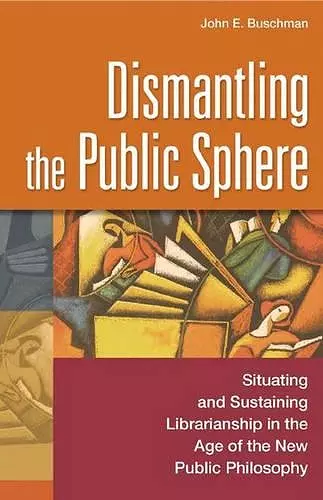 Dismantling the Public Sphere cover