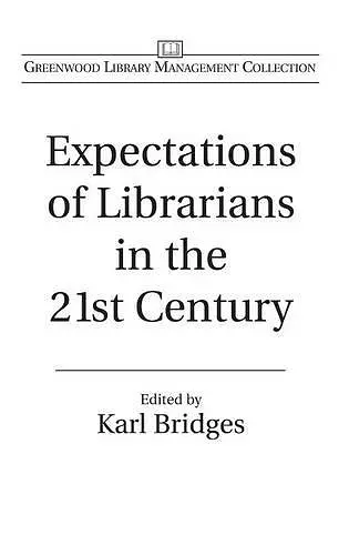 Expectations of Librarians in the 21st Century cover