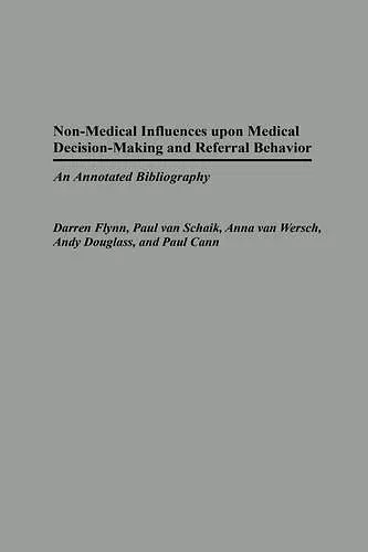 Non-Medical Influences upon Medical Decision-Making and Referral Behavior cover