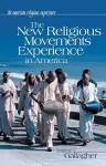 The New Religious Movements Experience in America cover