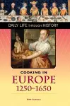 Cooking in Europe, 1250-1650 cover