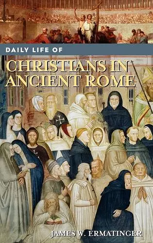 Daily Life of Christians in Ancient Rome cover