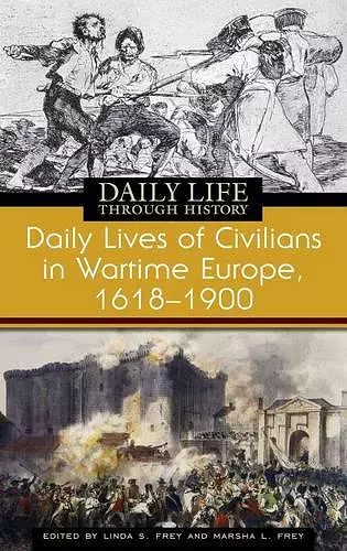Daily Lives of Civilians in Wartime Europe, 1618-1900 cover
