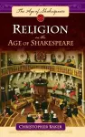 Religion in the Age of Shakespeare cover