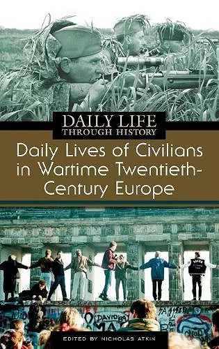 Daily Lives of Civilians in Wartime Twentieth-Century Europe cover