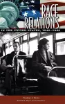 Race Relations in the United States, 1940-1960 cover