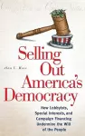 Selling Out America's Democracy cover
